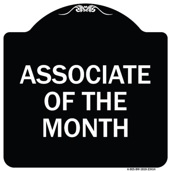 Associate of the Month Heavy-Gauge Aluminum Architectural Sign, 18" x 18", BW-1818-23414